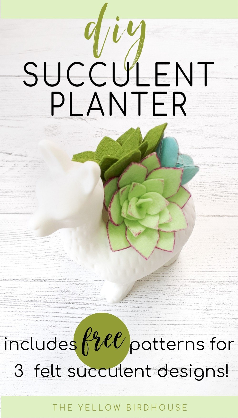 DIY Felt Succulent Planter With 3 Free Patterns The Yellow Birdhouse