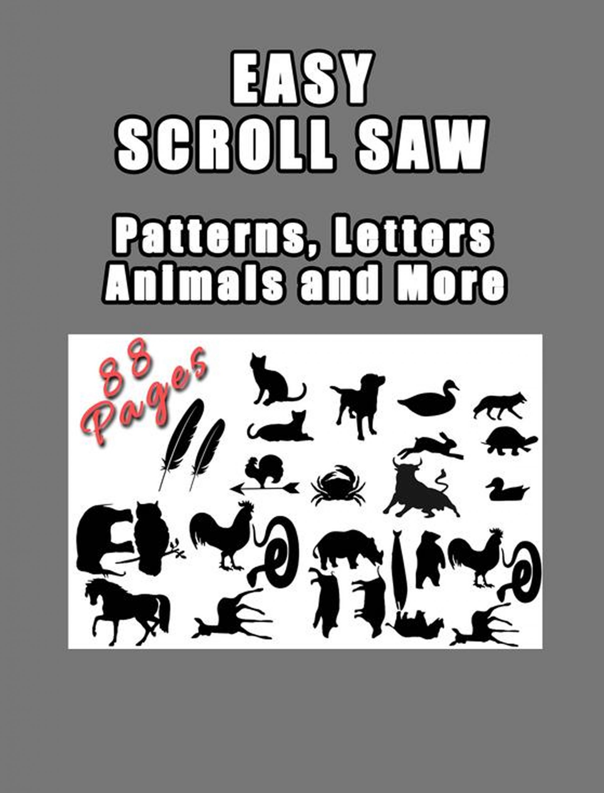 Easy Scroll Saw Pattern Book Letters Animals And More Maker Patterns