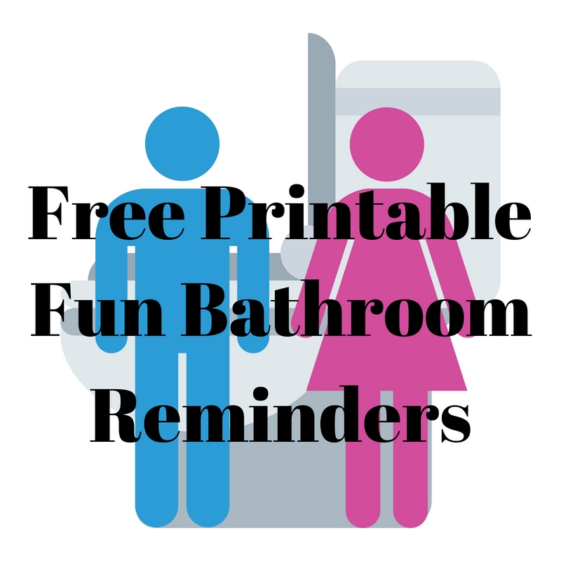 Free Printable Fun Bathroom Reminder Signs The Parent Game