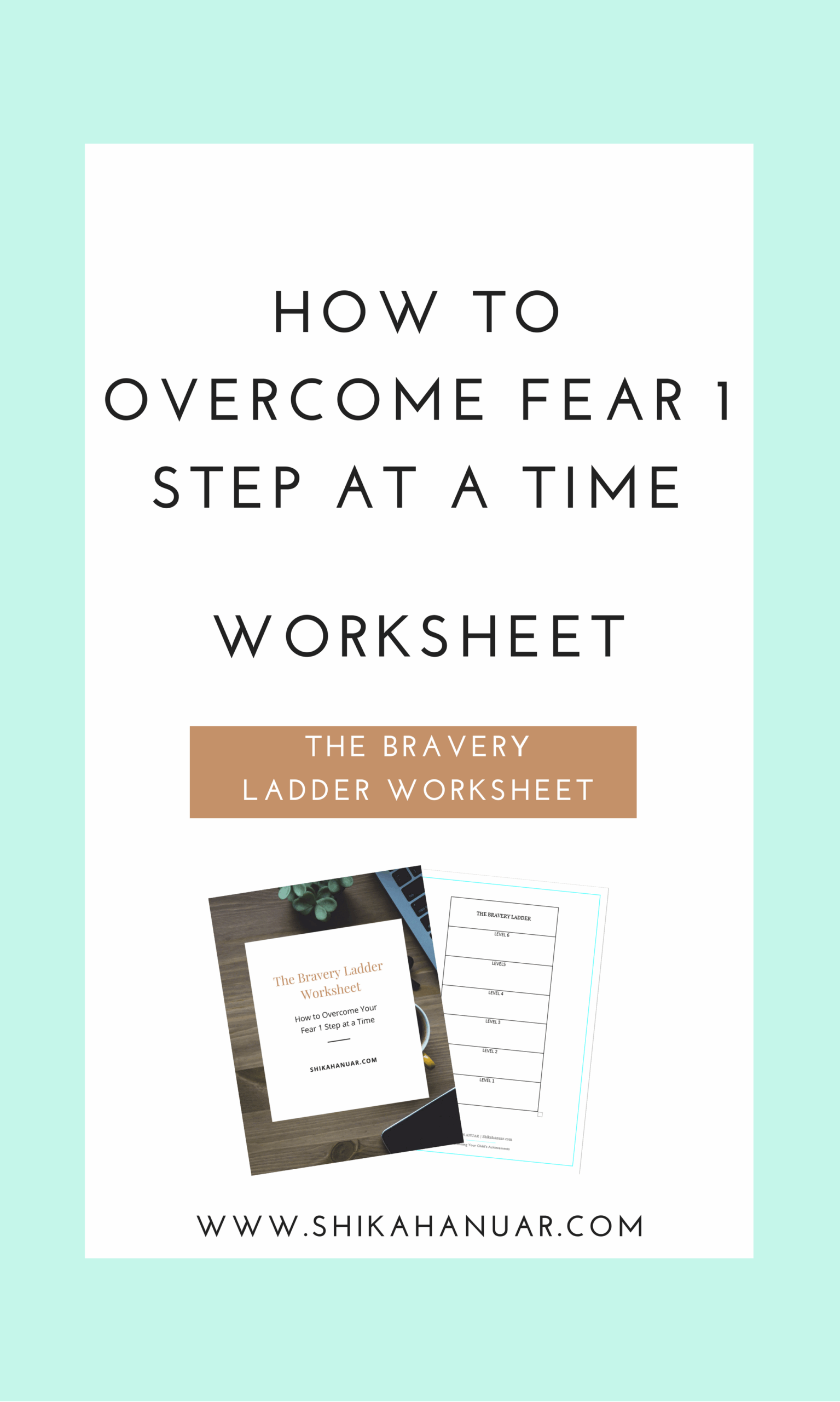 Free Printable How To Overcome Fear 1 Step At A Time Shikah Anuar
